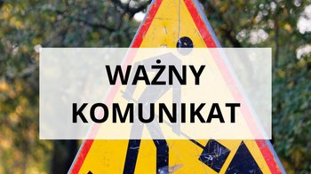 Obraz główny aktualności o tytule Zamknięcie czasowe ul. Kęckie Góry Północne w Kętach 