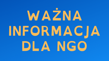 Obraz główny aktualności o tytule NGO – prosimy o zapoznanie się z informacją 